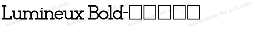 Lumineux Bold字体转换